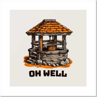 Oh Well || Funny Water Well Quote || Vector Art Posters and Art